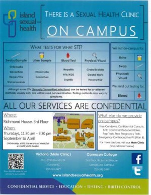 The sexual health clinic at Camosun College , 3rd floor Richmond House, Lansdowne Campus is open Thursdays 11:30-3:30 pm.
