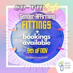 Water coloured blue circle with text that reads "Covid Safe gender affirming fittings and bookings available 9th of November at the store at ISH